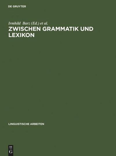 Zwischen Grammatik und Lexikon