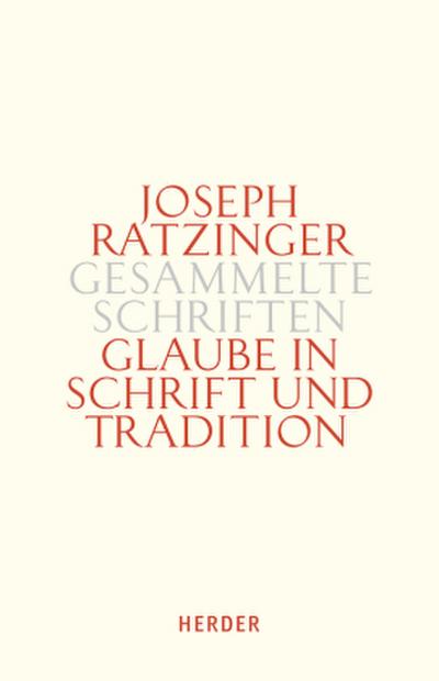 Gesammelte Schriften 9/2 - Glaube in Schrift und Tradition