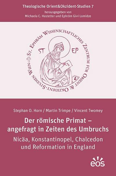 Der römische Primat - angefragt in Zeiten des Umbruchs