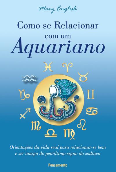 Como Se Relacionar com um Aquariano