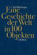 Eine Geschichte der Welt in 100 Objekten