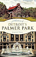 History of Detroit’s Palmer Park