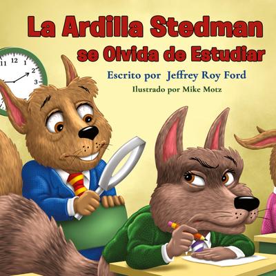 La Ardilla Stedman se Olvida de Estudiar