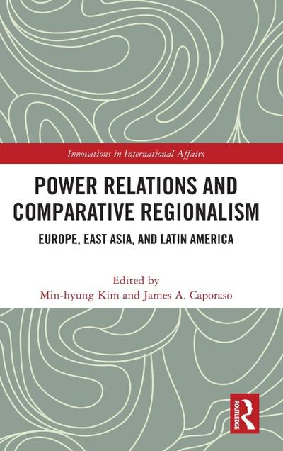 Power Relations and Comparative Regionalism