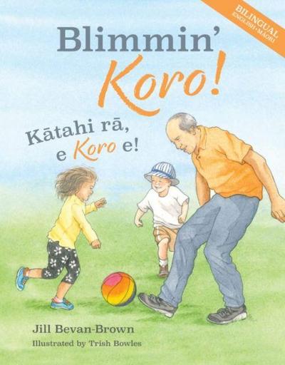 Blimmin’ Koro: K&#257;tahi R&#257;, E Koro E!