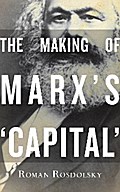 The Making of Marx’s Capital Volume 1