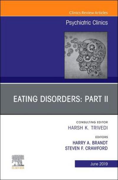 Eating Disorders: Part II, an Issue of Psychiatric Clinics of North America