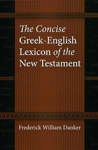 The Concise Greek-English Lexicon of the New Testament