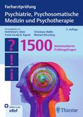 Facharztprüfung Psychiatrie, Psychosomatische Medizin und Psychotherapie | Buch