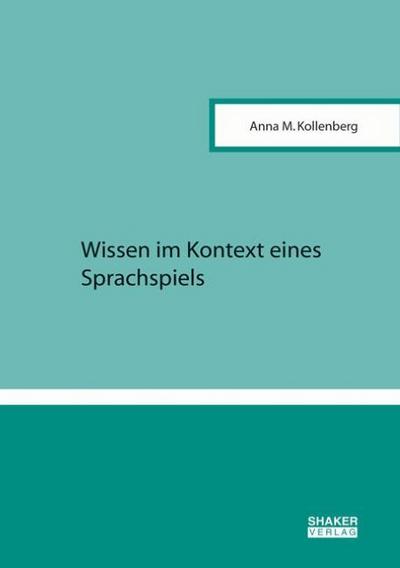 Wissen im Kontext eines Sprachspiels