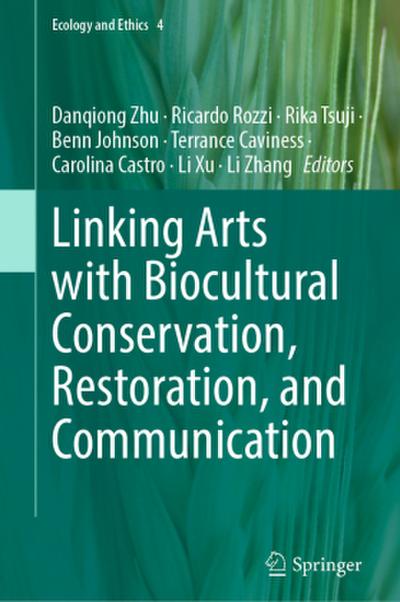 Linking Arts with Biocultural Conservation, Restoration, and Communication