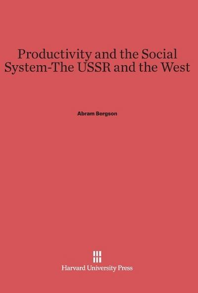 Productivity and the Social System-The USSR and the West