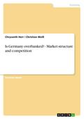 Is Germany overbanked? - Market structure and competition