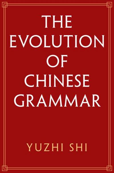 The Evolution of Chinese Grammar