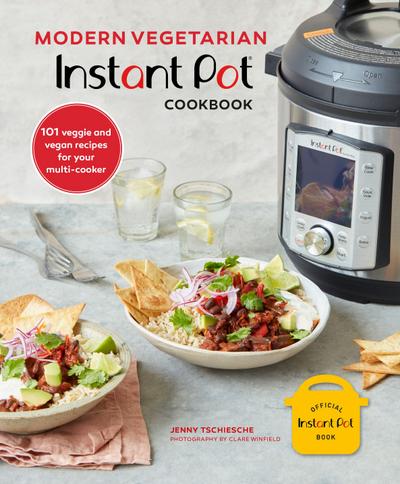 Modern Vegetarian Instant Pot(r) Cookbook