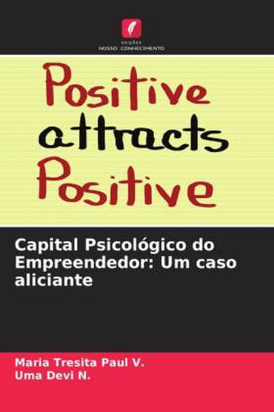 Capital Psicológico do Empreendedor: Um caso aliciante
