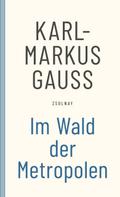 Im Wald der Metropolen