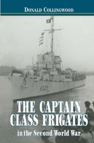 Captain Class Frigates in the Second World War