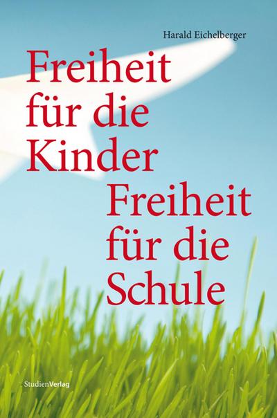 Freiheit für die Kinder - Freiheit für die Schule