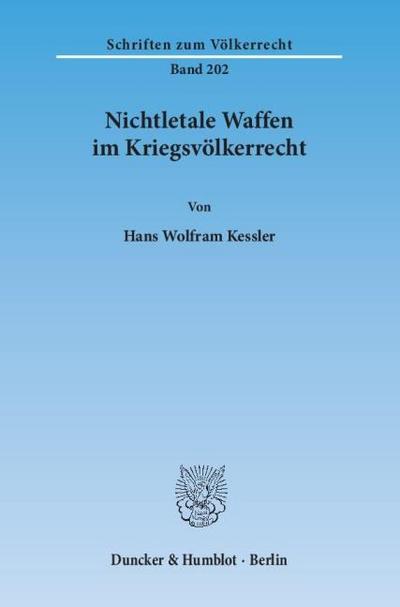 Nichtletale Waffen im Kriegsvölkerrecht.