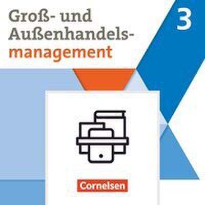 Kaufleute im Groß- und Außenhandelsmanagement - Ausgabe 2020 - Band 3