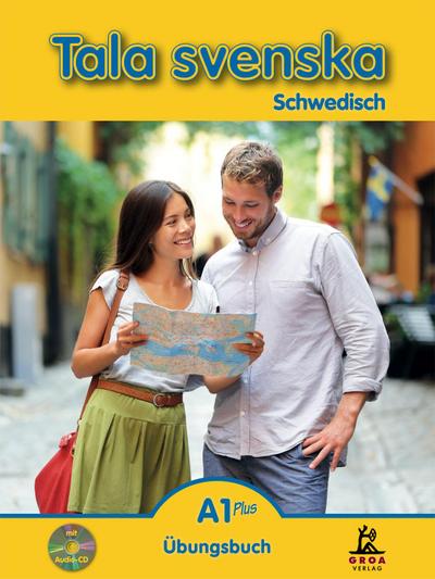 Tala svenska Schwedisch A1 Plus. Übungsbuch