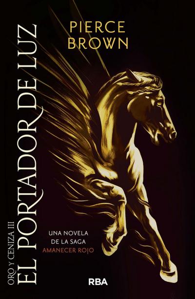 El portador de luz: una novela de la saga Amanecer rojo
