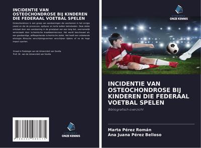 INCIDENTIE VAN OSTEOCHONDROSE BIJ KINDEREN DIE FEDERAAL VOETBAL SPELEN