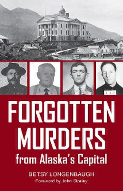 Forgotten Murders from Alaska’s Capital