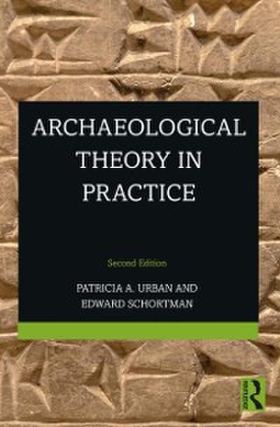 Archaeological Theory in Practice