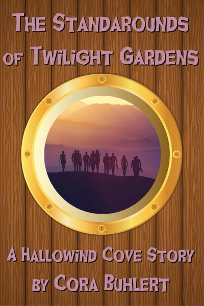The Standarounds of Twilight Gardens (Hallowind Cove, #5)