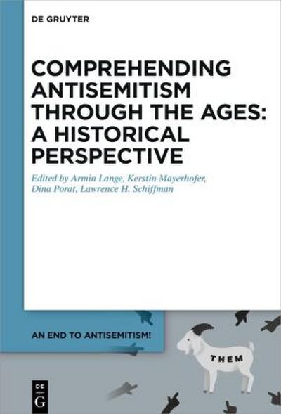 An End to Antisemitism! Comprehending Antisemitism through the Ages: A Historical Perspective