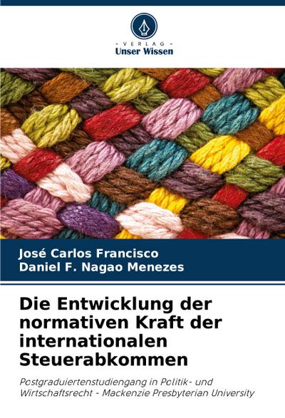 Die Entwicklung der normativen Kraft der internationalen Steuerabkommen