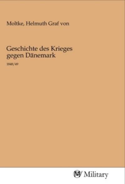 Geschichte des Krieges gegen Dänemark