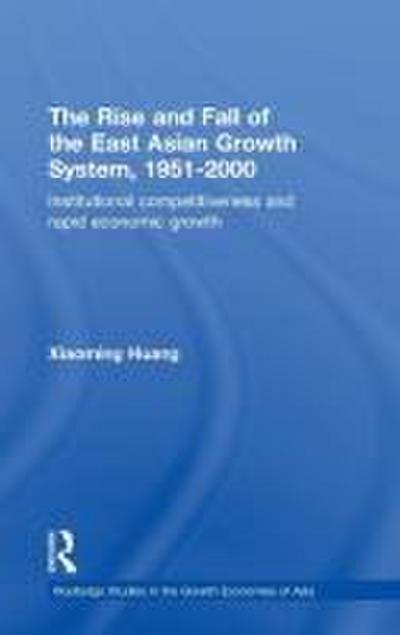 The Rise and Fall of the East Asian Growth System, 1951-2000