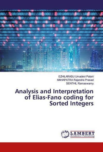 Analysis and Interpretation of Elias-Fano coding for Sorted Integers