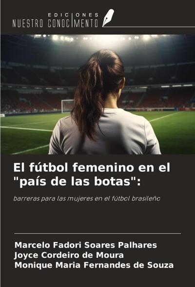 El fútbol femenino en el "país de las botas":