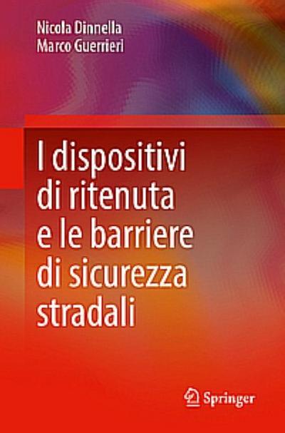 I dispositivi di ritenuta e le barriere di sicurezza stradali