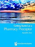 Getting Started as a Pharmacy Preceptor