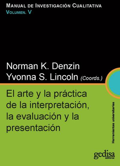 Manual de investigación cualitativa : el arte y la práctica de la interpretación, la evaluación y la presentación