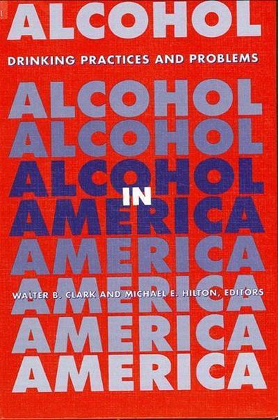 Alcohol in America: Drinking Practices and Problems