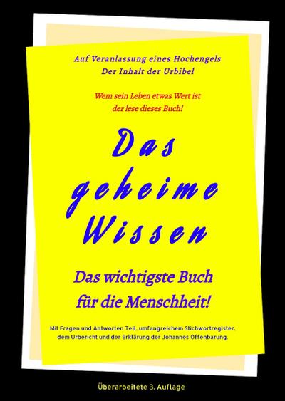 3.Auflage Das geheime Wissen - Das wichtigste Buch für die Menschheit!
