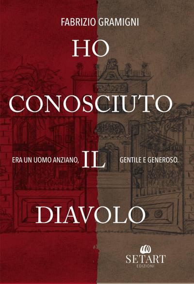 Ho conosciuto il diavolo. Era un uomo anziano, gentile e generoso