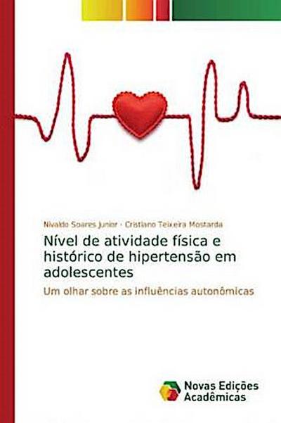 Nível de atividade física e histórico de hipertensão em adolescentes - Nivaldo Soares Junior