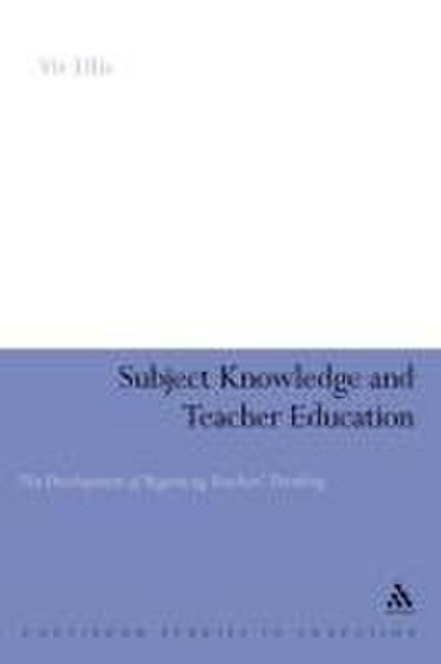 Subject Knowledge and Teacher Education