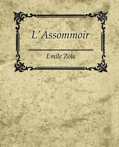 L’Assommoir - Emile Zola