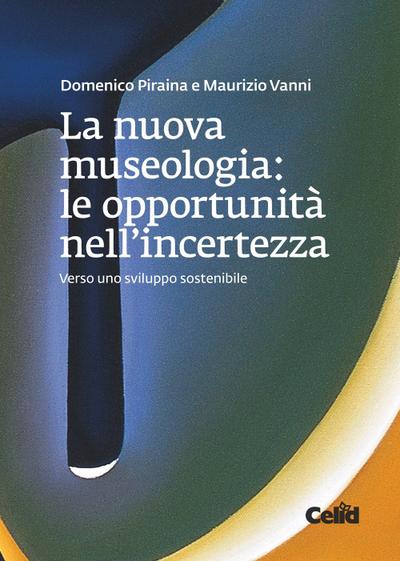 Piraina, D: Nuova museologia. Le opportunità nell’incertezza