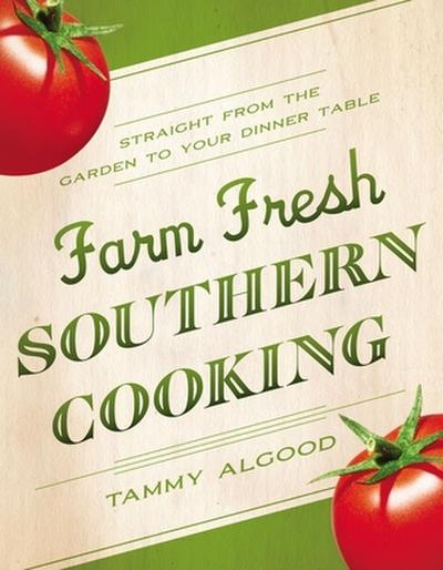 The Farm Fresh Southern Cooking Softcover
