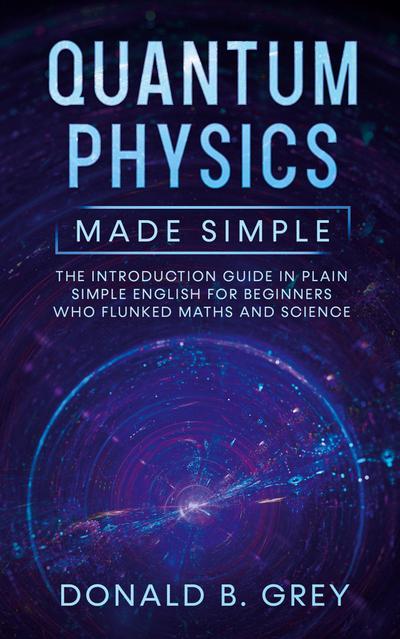 Quantum Physics Made Simple