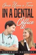 Once Upon a Time…In A Dental Office